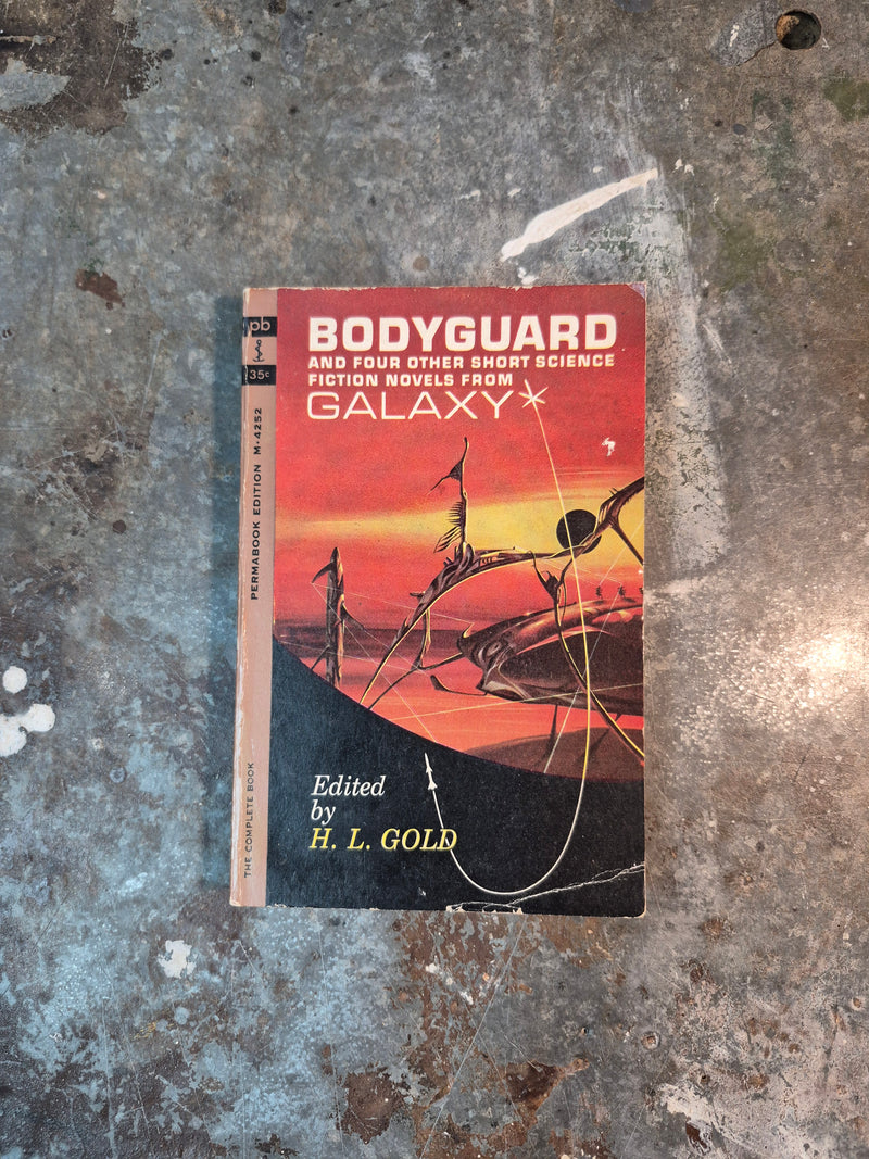 Bodyguard: And Four Other Short Science Fiction Novels From Galaxy - H. L. Gold (editor)