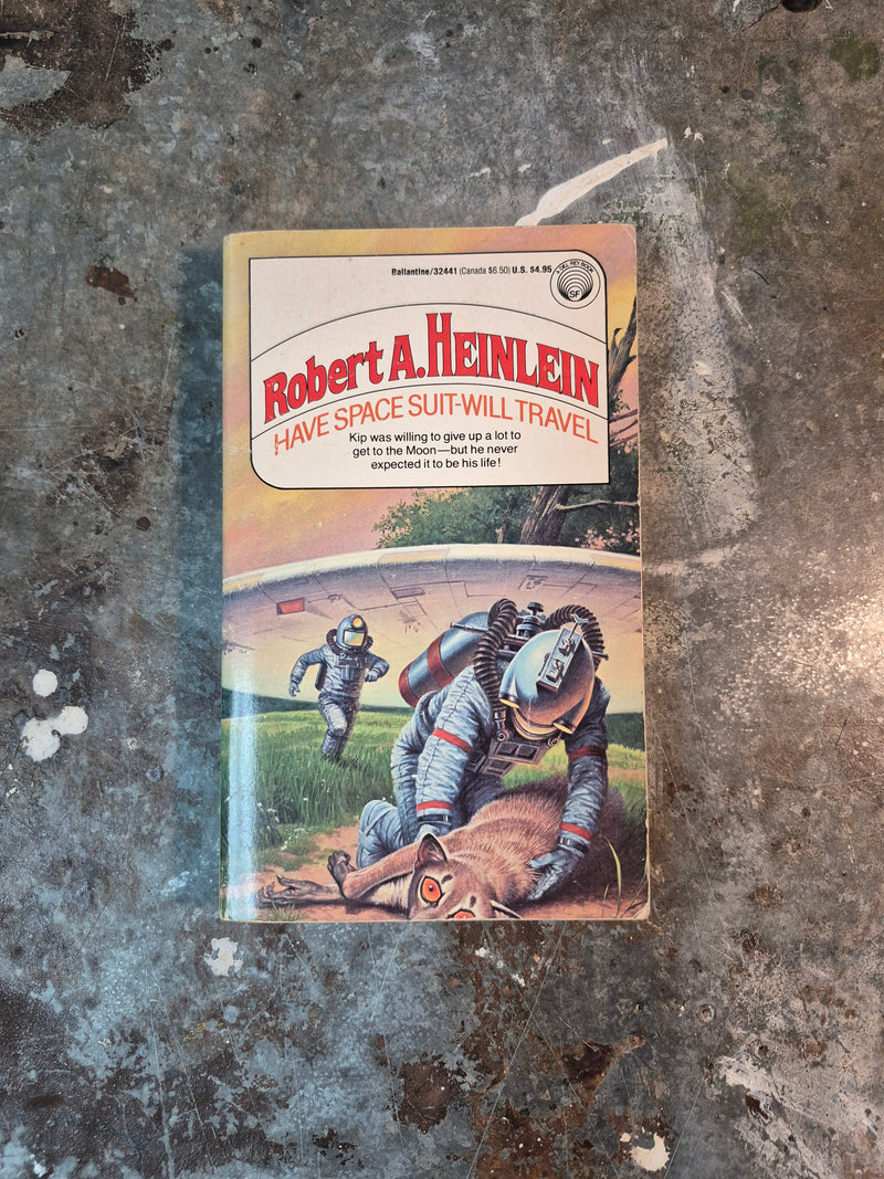 Have Space Suit Will Travel - Robert A. Heinlein