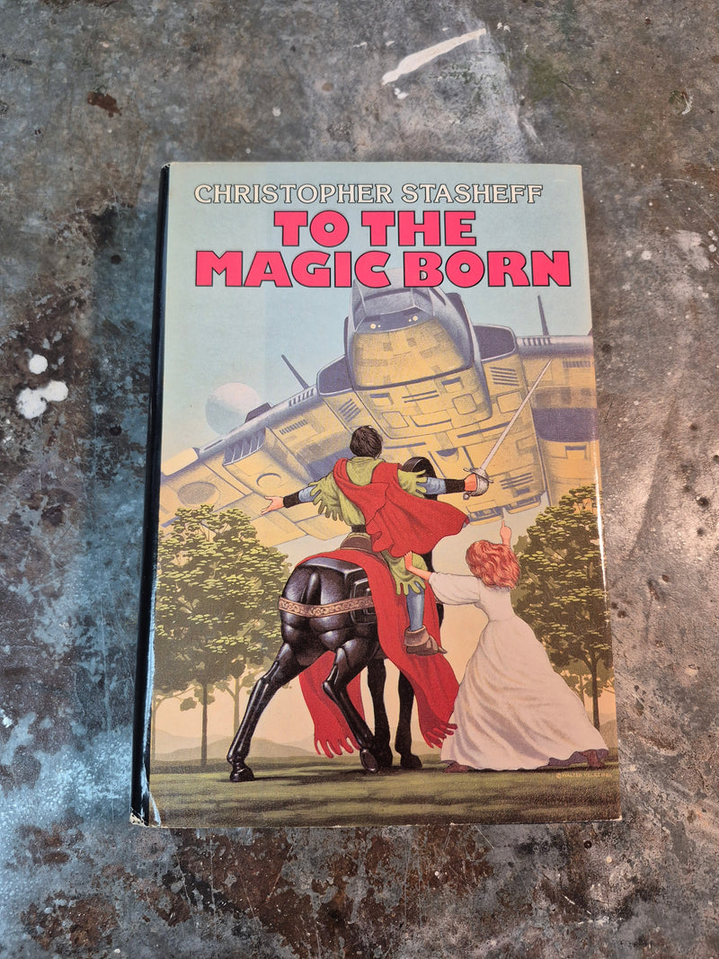 To The Magic Born - Christopher Stasheff