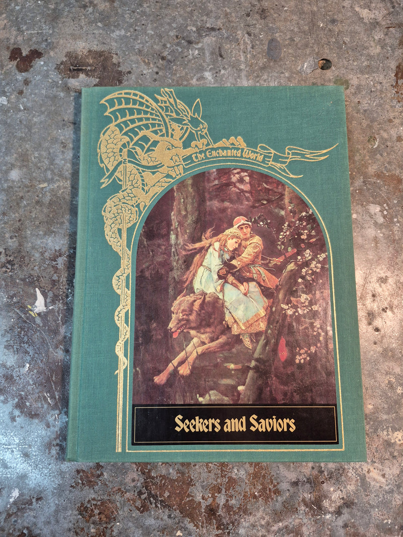 The Enchanted World: Seekers and Saviors - Time-Life Books