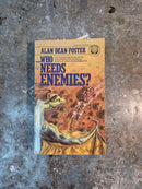 ...Who Needs Enemies - Alan Dean Foster