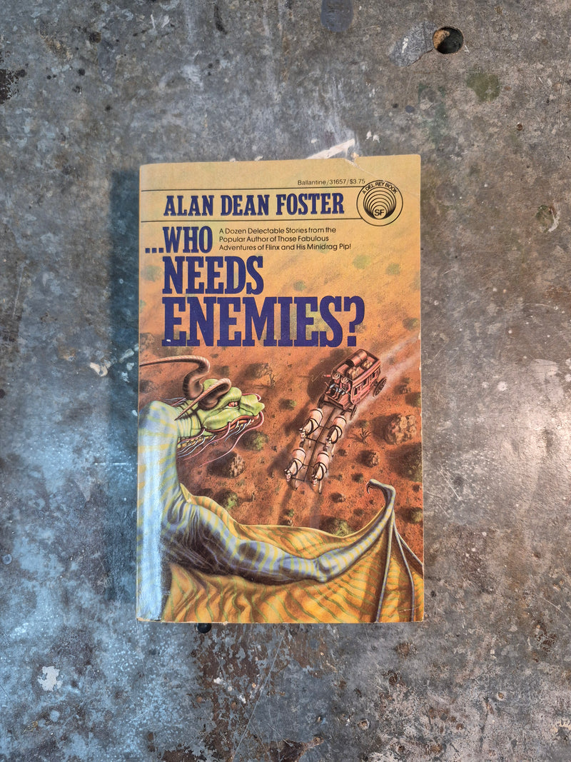 ...Who Needs Enemies - Alan Dean Foster
