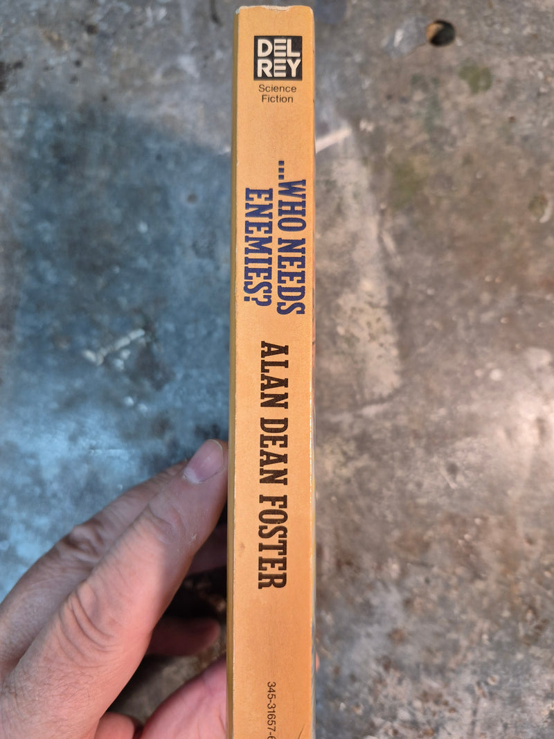 ...Who Needs Enemies - Alan Dean Foster