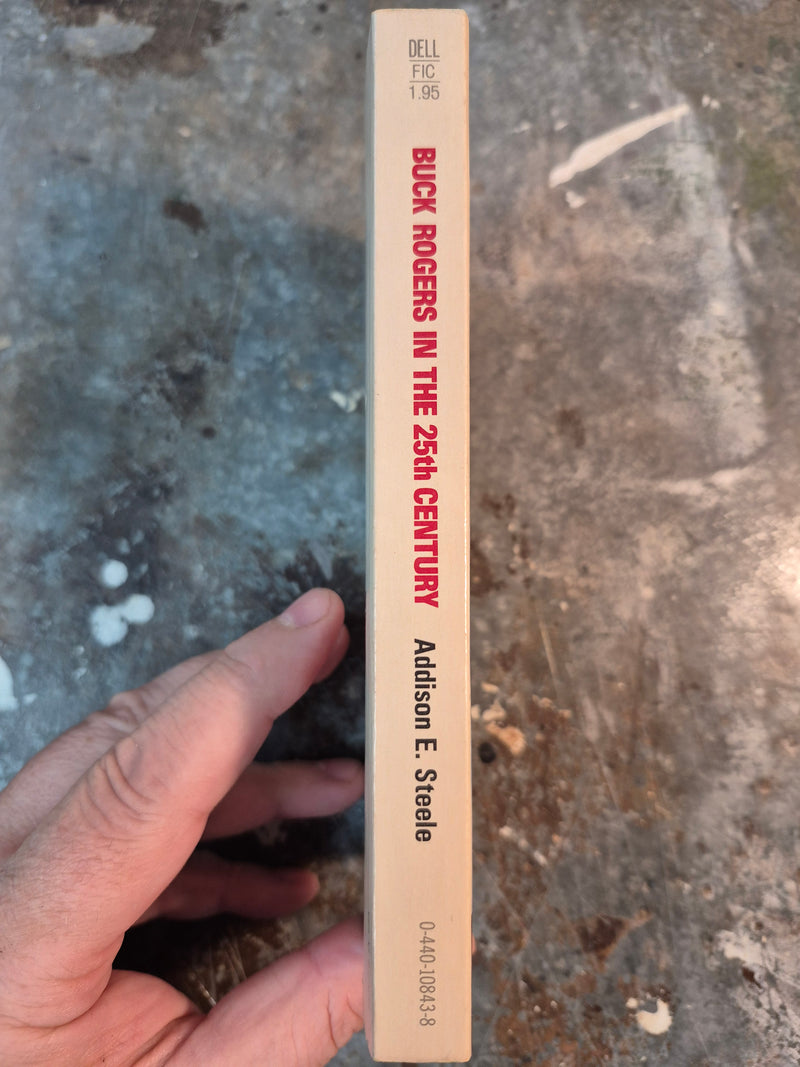 Buck Rogers In The 25th Century - Addison E. Steele