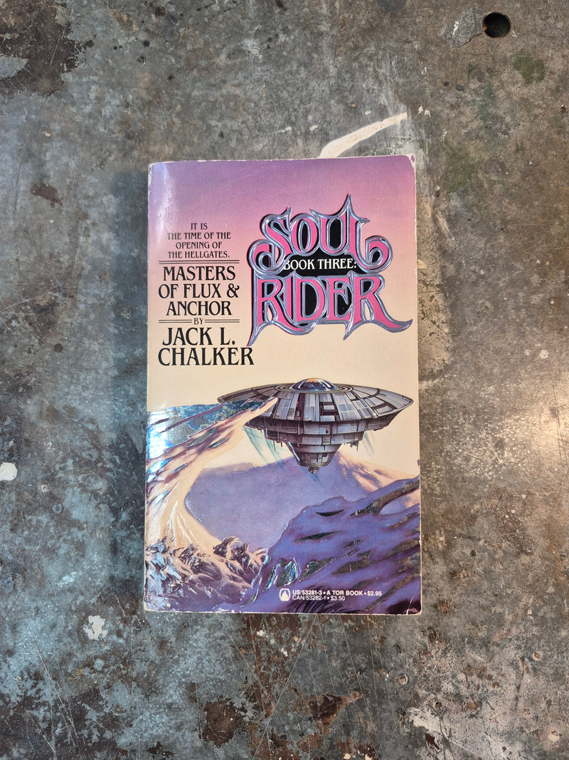 Soul Rider Book Three: Master Of Flux & Anchor - Jack L. Chalker