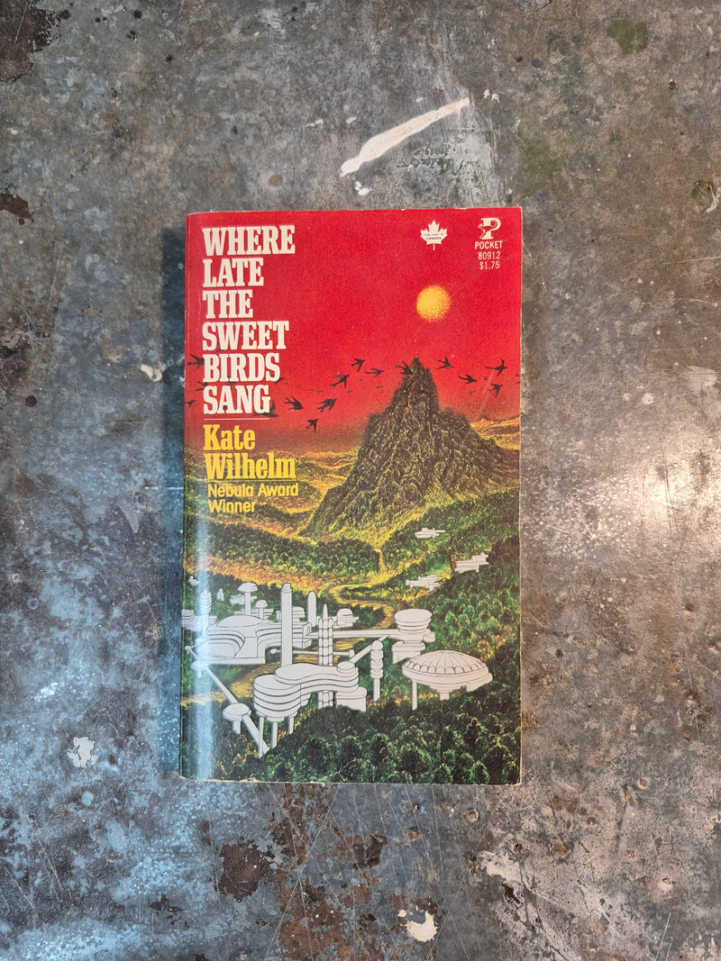 Where Late The Sweet Birds Sang - Kate Wilhelm