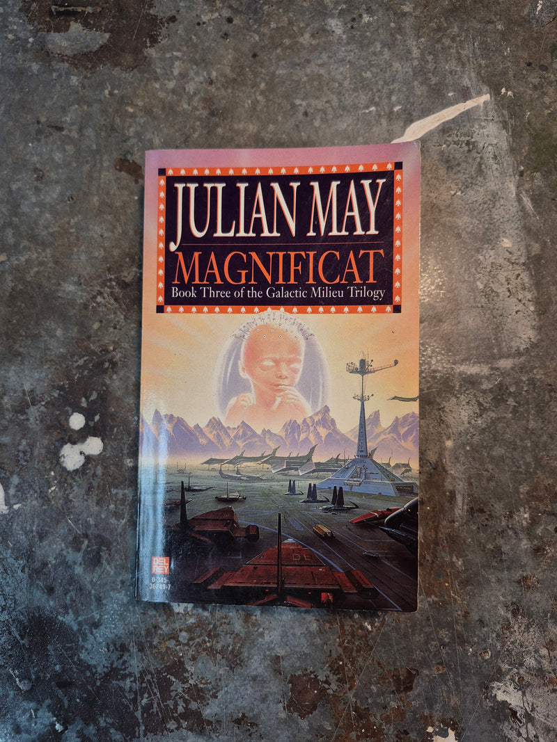 The Galactic Milieu Trilogy Book Three: Magnificat - Julian May