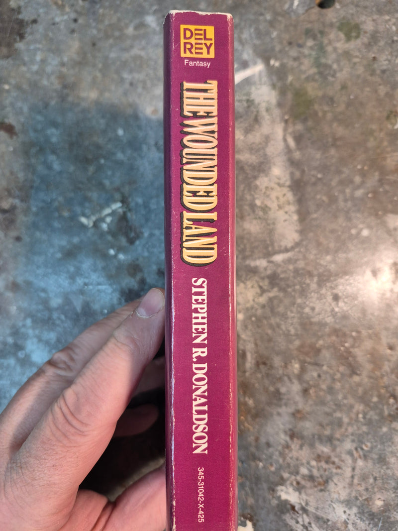 The Second Chronicles Of Thomas Covenant The Unbeliever Book One: The Wounded Land - Stephen R. Donaldson