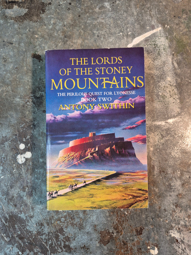 The Perilous Quest For Lyonesse Book Two: The Lords Of The Stoney Mountains - Antony Swithin