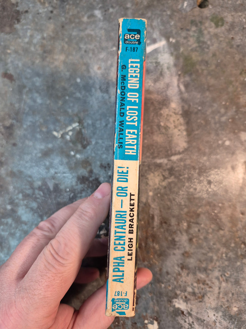 Alpha Centauri Or Die!/Legend Of Lost Earth - Leigh Brackett/G. McDonald Wallis