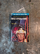 The Mechanical Monarch/Twice Upon A Time - E. C. Tubb/Charles L. Fontenay