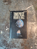 Timepiece - Brian N. Ball