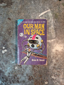 Our Man In Space/Ultimatum In 2050 A. D. - Bruce W. Ronald/Jack Sharkey