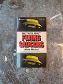 The Truth About Flying Saucers - Aime Michel