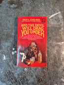 And The Devil Will Drag You Under - Jack L. Chalker