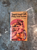 Time's Last Gift - Philip Jose Farmer