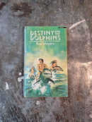 Destiny And The Dolphins - Roy Meyers