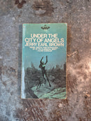 Under The City Of Angels - Jerry Earl Brown
