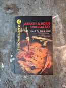 Hard To Be A God - Arkady & Boris Strugatsky