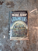 Catacomb Years - Michael Bishop