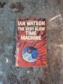 The Very Slow Time Machine - Ian Watson
