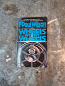 Wheels Within Wheels - F. Paul Wilson