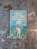 Gray Matters - William Hjortsberg