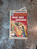 What Mad Universe - Fredric Brown