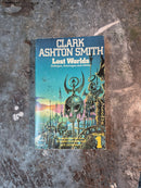 Lost Worlds: Volume 1 - Clark Ashton Smith