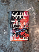 Three Corners To Nowhere - Martin Caidin