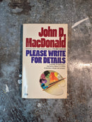 Please Write For Details - John D. MacDonald