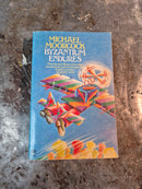 Byzantium Endures - Michael Moorcock