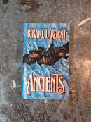 Ancients - R. Karl Largent