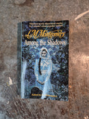 Among The Shadows - Lucy Maud Montgomery