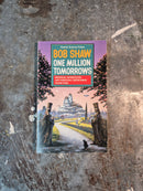 One Million Tomorrows - Bob Shaw