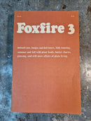 Foxfire 3 - Eliot Wigginton (editor)