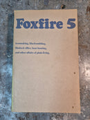 Foxfire 5 - Eliot Wigginton (editor)