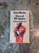 Star Of Ill-omen - Dennis Wheatley