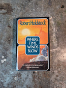 Where Time Winds Blow - Robert Holdstock