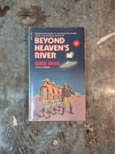 Beyond Heaven's River - Greg Bear