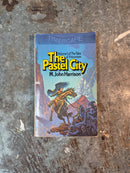 The Pastel City - M. John Harrison