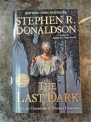 The Last Chronicles Of Thomas Covenant 4: The Last Dark - Stephen R. Donaldson