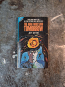 So Bright The Vision/The Man Who Saw Tomorrow - Clifford D. Simak/Jeff Sutton