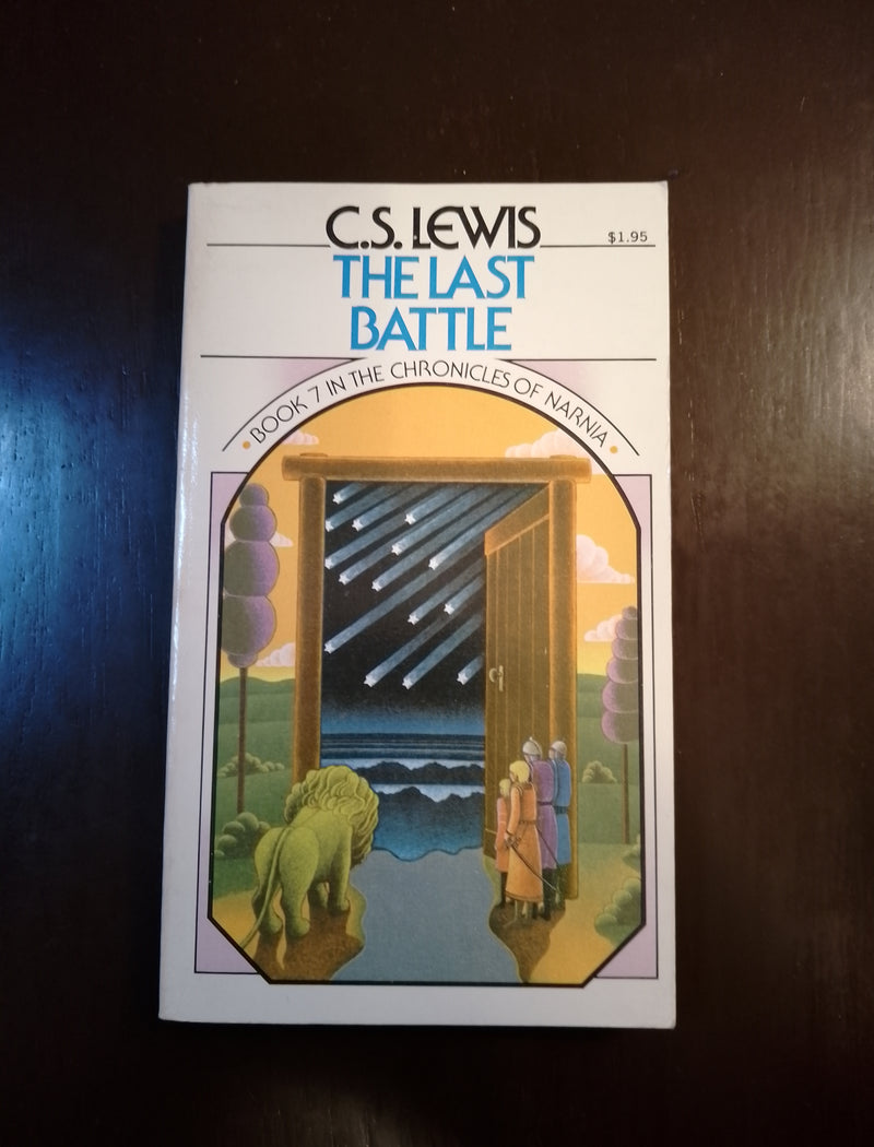 The Last Battle: The Chronicles Of Narnia Book 7 - C. S. Lewis