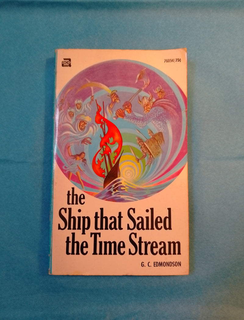 The Ship That Sailed The Time Stream - G. C. Edmondson