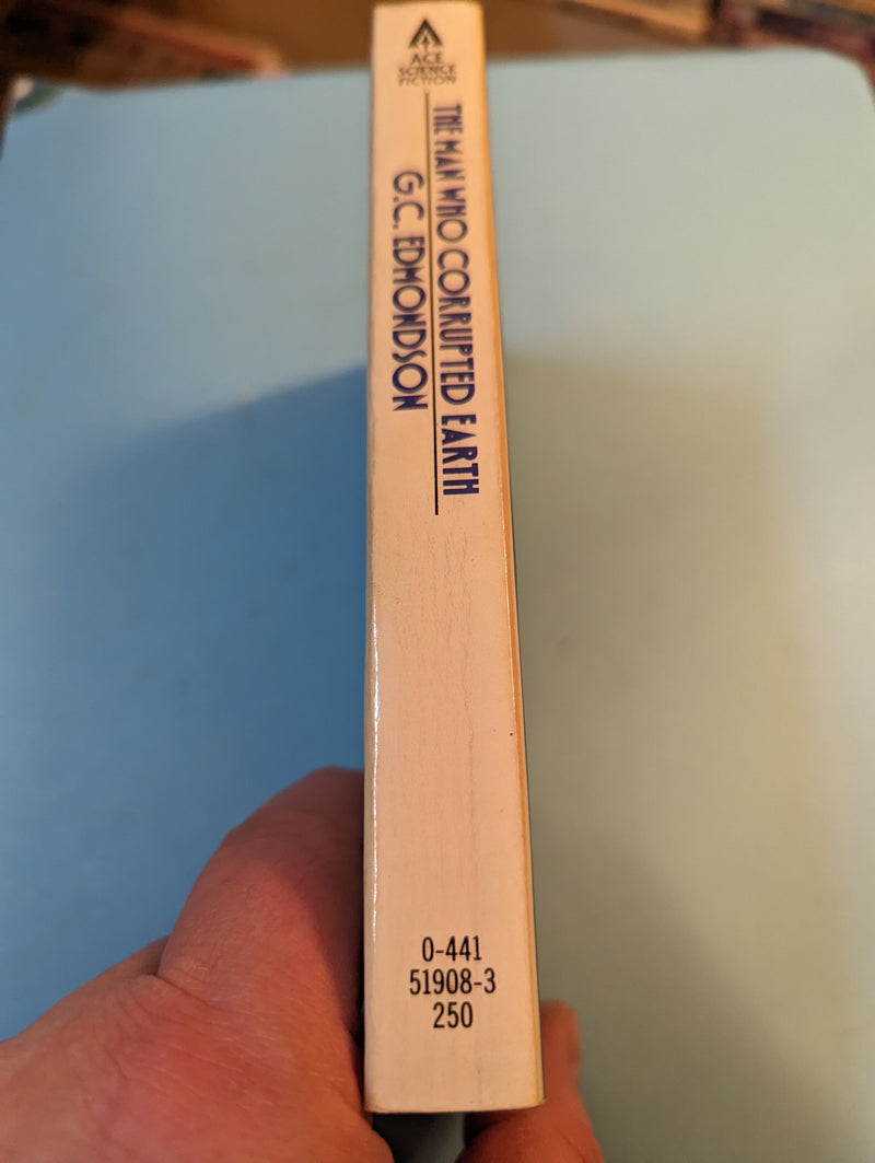 The Man Who Corrupted Earth - G. C. Edmondson
