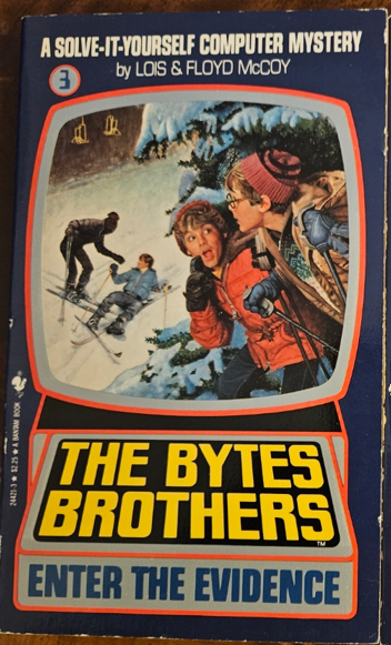 The Bytes Brothers 3: Enter the Evidence - Lois & Floyd McCoy