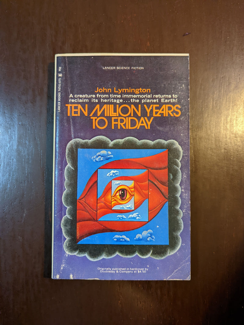 Ten Million Years To Friday - John Lymington