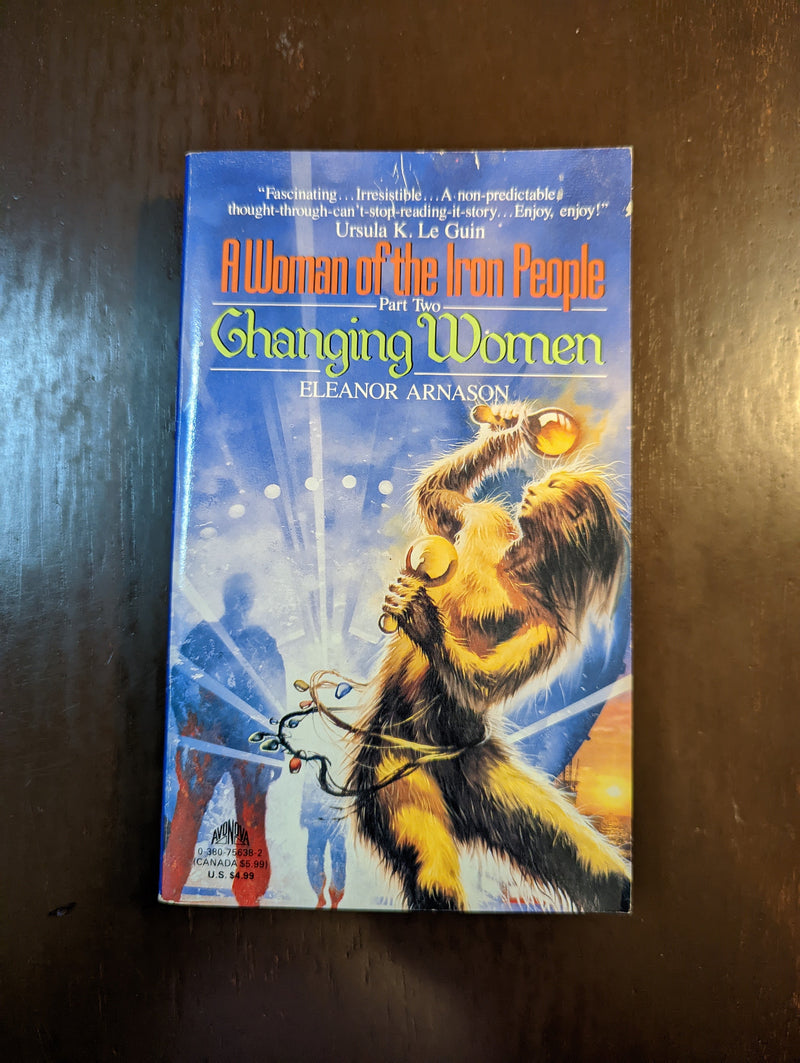 A Woman Of The Iron People: Pt 2 Changing Women - Eleanor Arnason