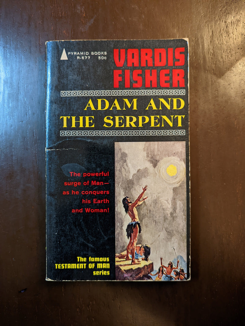 Adam And The Serpent - Vardis Fisher